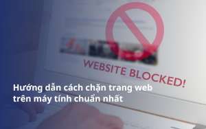 Mục đích chính của việc chặn trang web