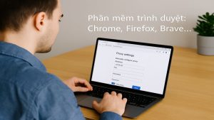 Cách Sử Dụng Proxy Với Chrome, Firefox, Brave